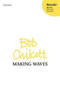 Chilcott, Bob: Making Waves