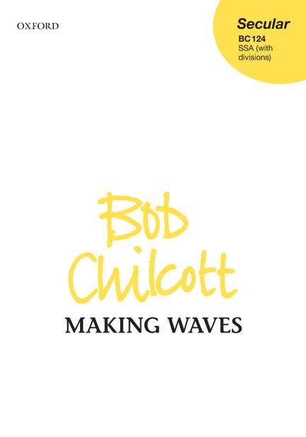 Chilcott, Bob: Making Waves