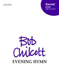Chilcott, Bob: Evening Hymn