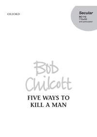 Chilcott, Bob: Five Ways to Kill a Man