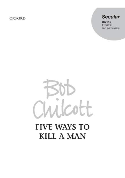 Chilcott, Bob: Five Ways to Kill a Man