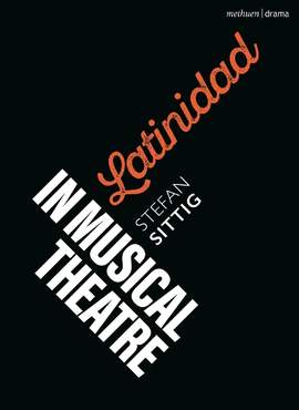 Latinidad in Musical Theatre