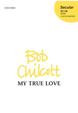 Chilcott, Bob: My true love