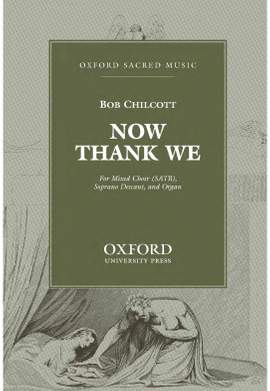 Chilcott, Bob: Now thank we all our God