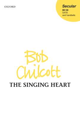Chilcott, Bob: The singing heart