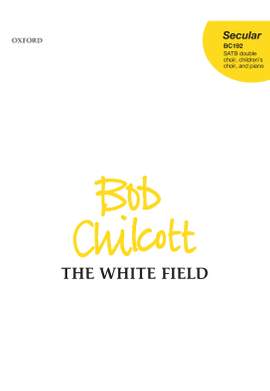 Chilcott, Bob: The White Field
