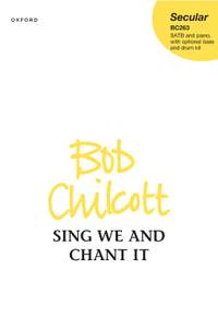 Chilcott, Bob: Sing we and chant it