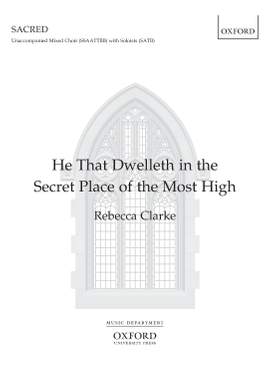 Clarke, Rebecca: He that dwelleth in the secret place of the Most High