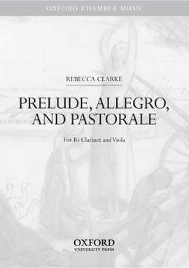 Clarke, Rebecca: Prelude, Allegro, and Pastorale