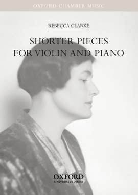 Clarke, Rebecca: Shorter Pieces for Violin and Piano