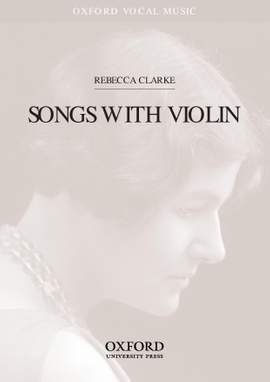 Clarke, Rebecca: Songs with violin