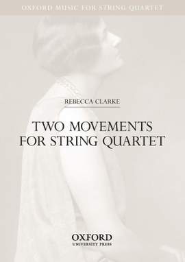Clarke, Rebecca: Two movements for string quartet