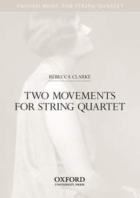 Clarke, Rebecca: Two movements for string quartet