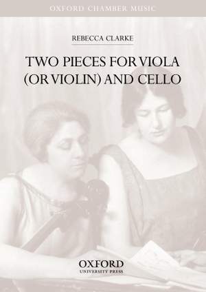 Clarke, Rebecca: Two Pieces for viola (or violin) and cello