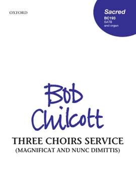 Chilcott, Bob: Three Choirs Service (Magnificat and Nunc Dimittis)