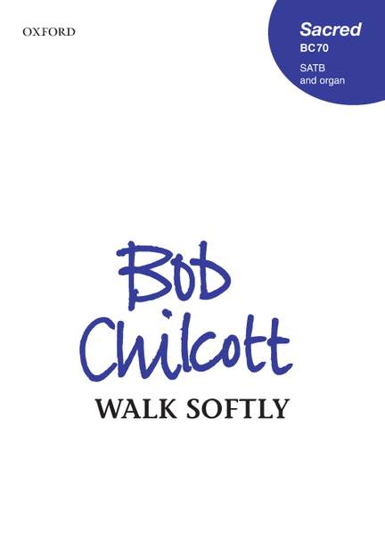 Chilcott, Bob: Walk softly