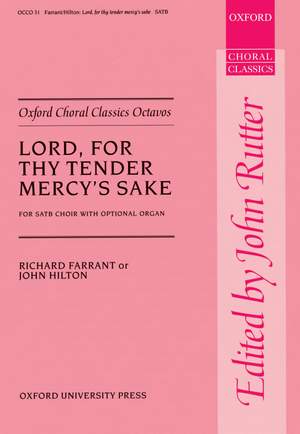 Farrant, Richard and Hilton, John/Rutter, John: Lord, for thy tender mercy's sake
