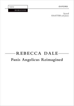 Dale, Rebecca: Panis Angelicus Reimagined