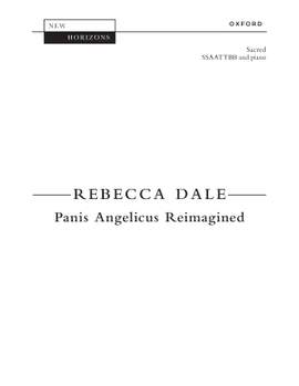 Dale, Rebecca: Panis Angelicus Reimagined
