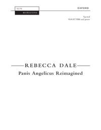 Dale, Rebecca: Panis Angelicus Reimagined