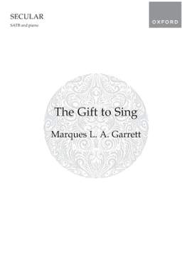 Garrett, Marques L. A.: The Gift to Sing
