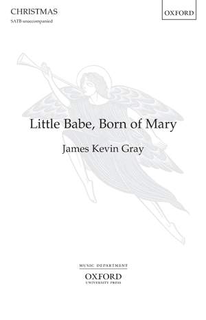 Gray, James Kevin: Little Babe, Born of Mary