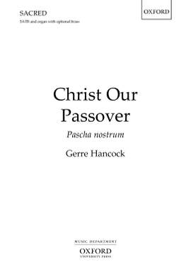 Hancock, Gerre: Christ our Passover (Pascha nostrum)