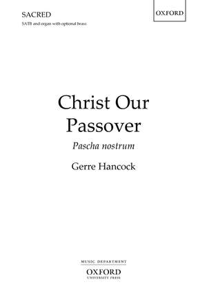 Hancock, Gerre: Christ our Passover (Pascha nostrum)
