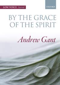 Gant, Andrew: By the grace of the Spirit