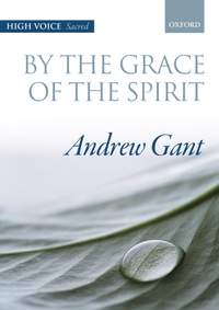 Gant, Andrew: By the grace of the Spirit