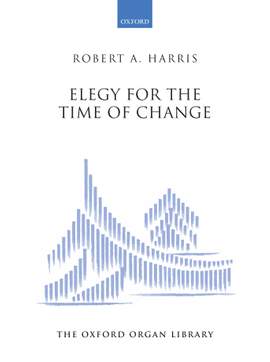 Harris, Robert A.: Elegy for the Time of Change