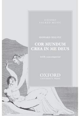 Helvey, Howard: Cor mundum crea in me Deus (O God, create in me a clean heart)