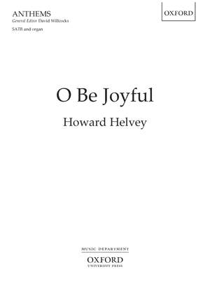 Helvey, Howard: O Be Joyful