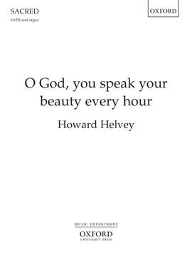 Helvey, Howard: O God, you speak your beauty every hour