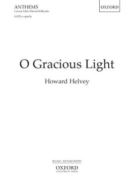 Helvey, Howard: O Gracious Light