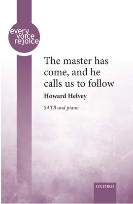 Helvey, Howard: The master has come, and he calls us to follow