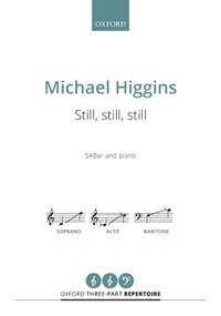 Higgins, Michael: Still, still, still