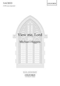 Higgins, Michael: View me, Lord