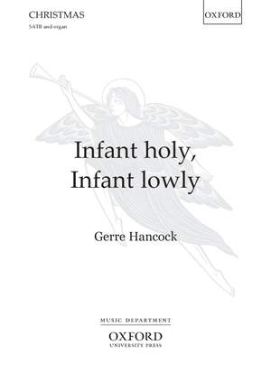Hancock, Gerre: Infant holy, infant lowly