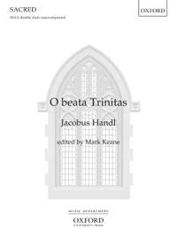 Handl, Jacobus: O beata Trinitas