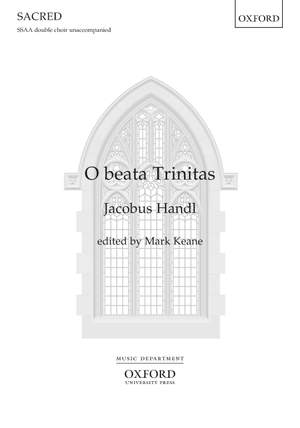 Handl, Jacobus: O beata Trinitas