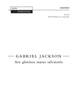 Jackson, Gabriel: Ave gloriosa mater salvatoris