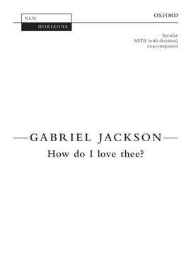 Jackson, Gabriel: How do I love thee?