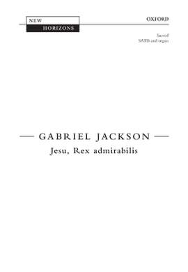 Jackson, Gabriel: Jesu, Rex admirabilis