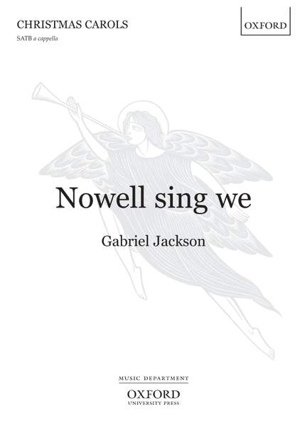 Jackson, Gabriel: Nowell sing we