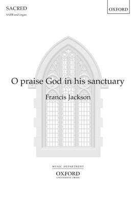Jackson, Francis: O praise God in his sanctuary