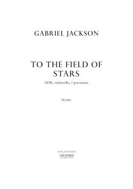 Jackson, Gabriel: To the Field of Stars