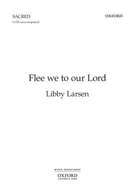 Larsen, Libby: Flee we to our Lord