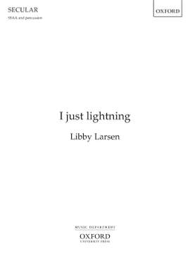 Larsen, Libby: I just lightning