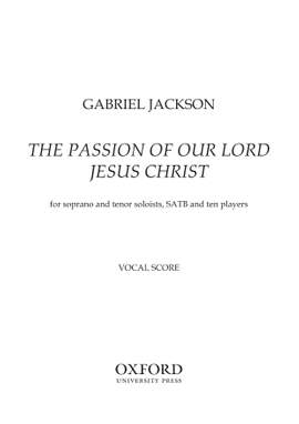 Jackson, Gabriel: The Passion of our Lord Jesus Christ